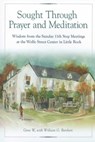 Sought Through Prayer and Meditation - Geno W. - 9781592859207