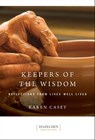 Keepers of the Wisdom - Karen Casey - 9781592859702