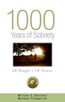 1000 Years of Sobriety - William G Borchert ; Michael Fitzpatrick - 9781592859917