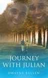 Journey with Julian - Dwayne Ballen - 9781593094232
