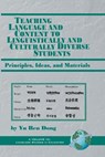 Teaching Language and Content to Linguistically and Culturally Diverse Students - DONG,  Yu Ren - 9781593110888