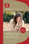 Getting More Out of Lent - Mark Hart - 9781593253486