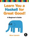 Learn You a Haskell for Great Good - Miran Lipovaca - 9781593272838