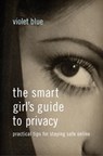 The Smart Girl's Guide to Privacy - Violet Blue - 9781593276485