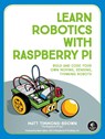Learn Robotics with Raspberry Pi - Matt Timmons-Brown - 9781593279202