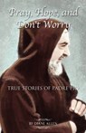 Pray, Hope, and Don't Worry - ALLEN,  Diane - 9781593305758
