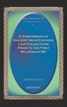 A Comparison of Ancient Near Eastern Law Collections Prior to the First Millennium BC - Samuel Jackson - 9781593332211