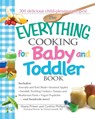 Everything Cooking for Baby and Toddler Book - Vincent Iannelli ; Cynthia Phillips ; Shana Priwer - 9781593376918