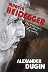 Martin Heidegger - Alexander Dugin - 9781593680374