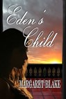 Eden's Child - Margaret Blake - 9781593746889