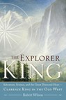 The Explorer King - Robert Wilson - 9781593761615