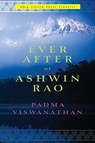 The Ever After Of Ashwin Rao - Padma Viswanathan - 9781593766139