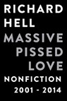 Massive Pissed Love - Richard Hell - 9781593766276