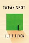 The Weak Spot - Lucie Elven - 9781593766382