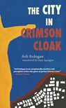 The City in Crimson Cloak - Asli Erdogan - 9781593766924