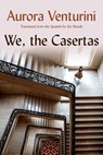 We, the Casertas - Aurora Venturini - 9781593767327