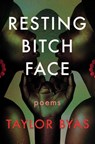 Resting Bitch Face - Taylor Byas - 9781593767877