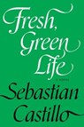 Fresh, Green Life - Sebastian Castillo - 9781593767921