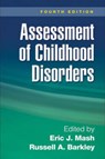 Assessment of Childhood Disorders - Eric J. Mash ; Russell A. Barkley - 9781593854935