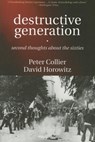 Destructive Generation - Peter Collier ; David Horowitz - 9781594030826