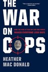 The war on cops - heather mac donald - 9781594038754