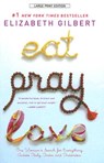 Eat, Pray, Love: One Woman's Search for Everything Across Italy, India and Indonesia - Elizabeth Gilbert - 9781594132667