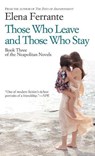 THOSE WHO LEAVE & THOSE WHO ST - Elena Ferrante - 9781594139956