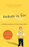 Heaven Is for Real: A Little Boy's Astounding Story of His Trip to Heaven and Back - Todd Burpo - 9781594153556