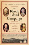 The Rhode Island Campaign: The First French and American Operation in the Revolutionary War - Christian M. McBurney - 9781594163067