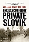 The Execution of Private Slovik - William Bradford Huie - 9781594163371