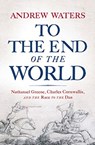 To the End of the World - Andrew Waters - 9781594163487