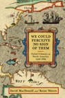 We Could Perceive No Sign of Them - David MacDonald ; Raine Waters - 9781594163883