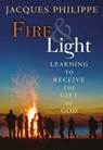 Fire & Light - Fr. Jacques Philippe - 9781594172533