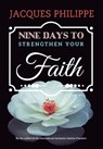 Nine Days to Strengthen Your Faith - Fr. Jacques Philippe - 9781594173974
