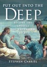 Put Out Into the Deep - Stephen Gabriel - 9781594174902