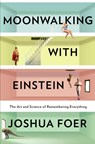 Moonwalking with Einstein - Joshua Foer - 9781594202292