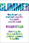 Glimmer - How design can transform your life, and maybe even the world -  - 9781594202339