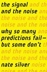 Signal and the Noise - Nate Silver - 9781594204111