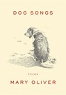 DOG SONGS - Mary Oliver - 9781594204784