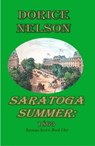 Saratoga Summer: Saratoga Series Vol. 1 - Dorice Nelson - 9781594311918