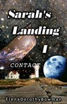 Contact: Sarah's Landing Vol. I - Elena Dorothy Bowman - 9781594315107