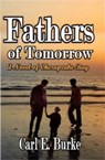 Fathers of Tomorrow: A Chesapeake Bay Novel - Carl E. Burke - 9781594316326