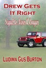 Drew Gets it Right-A Sequel to Never a Cougar - Ludima Gus Burton - 9781594319204
