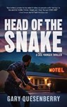 Head of the Snake: A Case Younger Thriller - Gary Quesenberry - 9781594390791