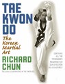Tae Kwon Do - Dr. Richard Chun - 9781594390869
