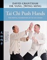 Tai Chi Push Hands - Dr. Jwing-Ming Yang ; David W. Grantham - 9781594396458