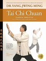 Tai Chi Chuan Classical Yang Style - Dr. Jwing-Ming Yang - 9781594397660