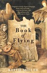 The Book of Flying - Keith Miller - 9781594480669