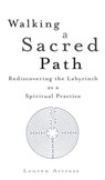 Walking A Sacred Path - Lauren Artress - 9781594481819