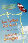 Come Together, Fall Apart - Cristina Henriquez - 9781594482410